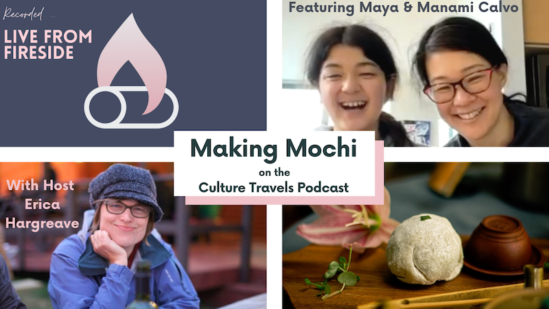 Making Mochi on the Culture Travels Podcast